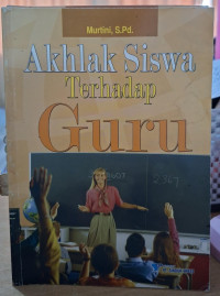 Image of Akhlak Siswa Terhadap Guru