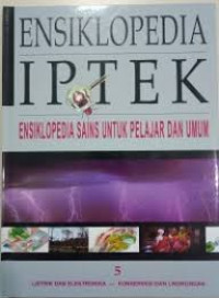 Image of Ensiklopedia IPTEK : Ensiklopedia sains untuk pelajar dan umum (jilid 5 listrik dan elektronika, konservasi dan lingkungan)