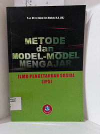 Image of Metode dan model-model mengajar ilmu pengetahuan sosial (IPS)