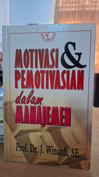 Image of Motivasi dan Pemotivasian dalam Manajemen