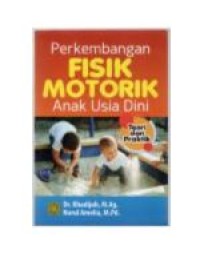Image of Perkembangan fisik dan motorik anak usia dini