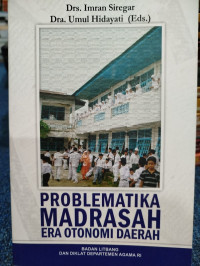 Image of Problematika Madrasah era Otonomi daerah