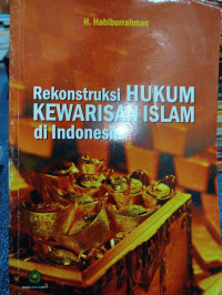 Image of Rekonstruksi hukum kewarisan islam di indonesia