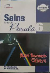 Image of Sains untuk pemula  6 ; mari bermain cahaya