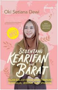 Image of Sebentang kaerifan dari barat : islam dalam perjalanan antar Australia, Jerman dan Spayol