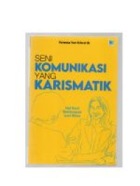 Image of Seni komunikasi yang karismatik ; hal kecil berdampak luar biasa