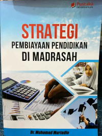 Image of Strategi pembiyaan pendidikan di madrasah