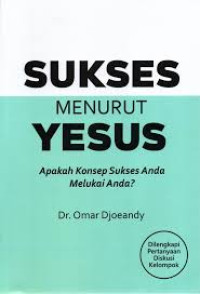Image of Sukses menurut yesus ; apakah konsep suskses anda melukai anda?