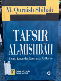 Image of Tafsir al - mishbah : Pesan, kesan dan keserasian al - quran